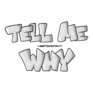 Tell Me Why